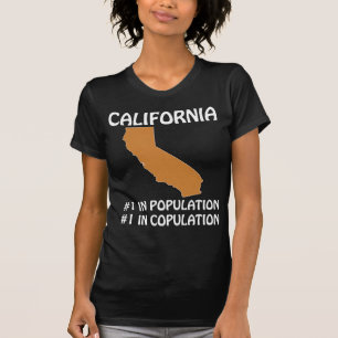 Kalifornien - #1 in der Bevölkerung, #1 in der Kop T-Shirt