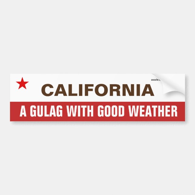 Kalifornien ein Gulag mit gutem Wetter Autoaufkleber (Vorne)