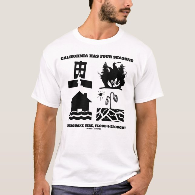 Kalifornien hat vier Jahreszeiten Ikonen Erdbebenb T-Shirt (Vorderseite)