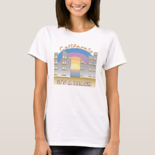 Kalifornien ist es ein Strand I T-Shirt