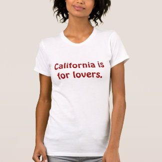 Kalifornien ist für Liebhaber. Das T-Shirt der