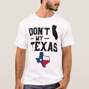 Kalifornien meine Texas nicht T-Shirt