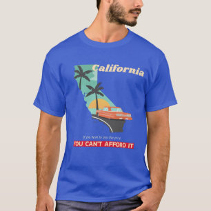 Kalifornien Wenn man frage, kann man sich das nich T-Shirt
