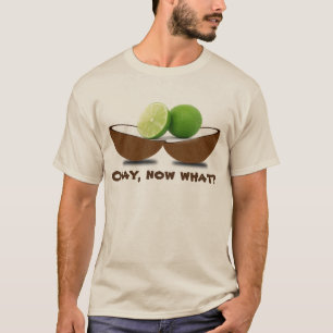 Kalke in einer Kokosnuss "okay, jetzt was? " T-Shirt