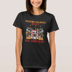 Kalorien mit Dual-Carb-Setup-Mechaniker Foodie-Aut T-Shirt