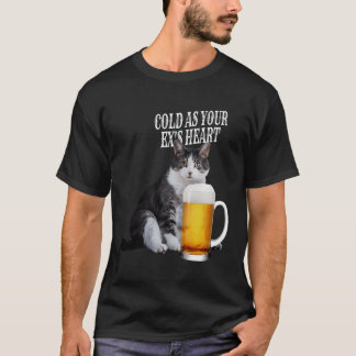 Kalt als Ihr Herz-Bierkatzenjammer T-Shirt