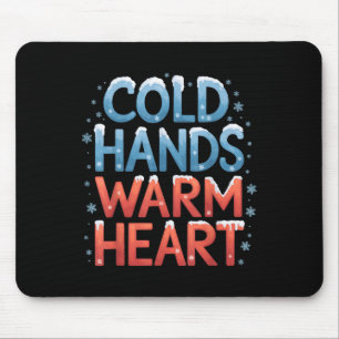Kalte Hände und warmes Herz Funny Winter Weihnacht Mousepad