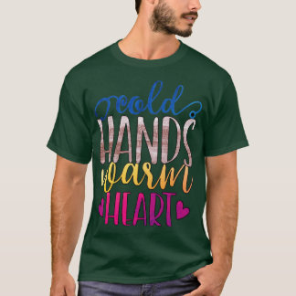Kalte Hände warmes Herz T-Shirt
