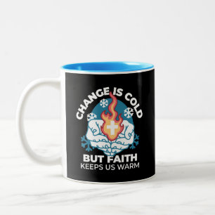 Kalte Veränderung, Feuer des Glaubens - Motivieren Zweifarbige Tasse