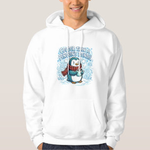 Kälter als ein Pinguin-Zehennagel – Lustiger Winte Hoodie
