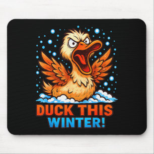 Kalter Schneetag Sarkastischer Spruch Lustige Ente Mousepad