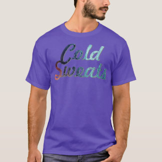 Kaltes Schwitzen T-Shirt