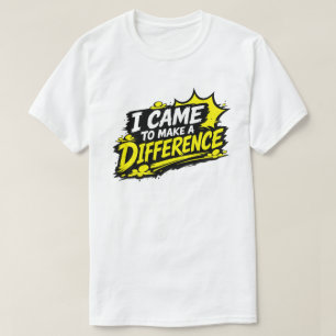 Kam, um einen Unterschied zu machen Grunge-Zitat T-Shirt