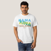Kama'aina T - Shirt