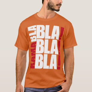 Kamabla Blah Blah Blah Wahl 2024 T-Shirt
