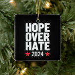 Kamala Harris 2024 Hass-Präsident Keramikornament<br><div class="desc">Kamala Harris 2024 Hoffnung über die Präsidentschaftswahl</div>