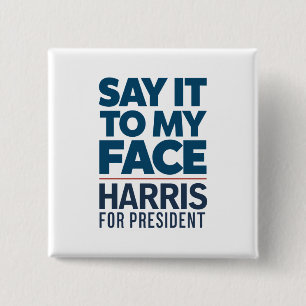 Kamala Harris 2024 Sag Es Mir Ins Gesicht  Button