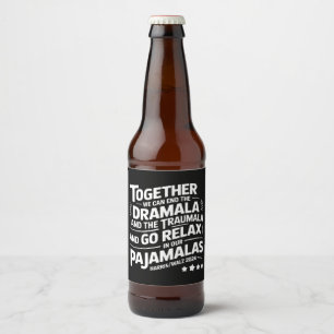 Kamala Harris 2024 Wir können Dramala Traumala bee Bierflaschenetikett