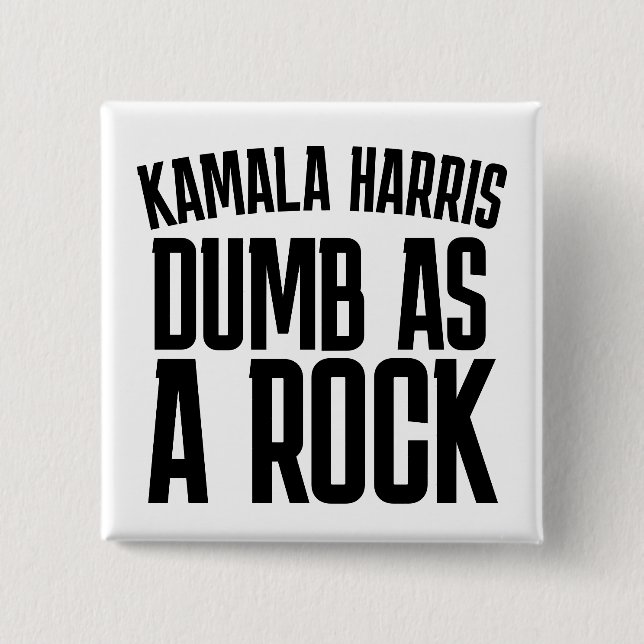 KAMALA HARRIS DUMB ALS SCHALTFLÄCHE MIT ROCK-SCHAL BUTTON (Vorderseite)