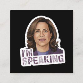Kamala Harris I Speak, Zitat zur historischen Deba Quadratische Visitenkarte