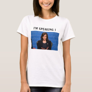 Kamala Harris, ich spreche  T-Shirt