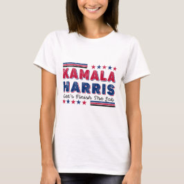 Kamala Harris "Lass’s Finish the Job" 2024 Wahl T-Shirt