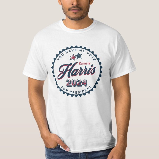 Kamala Harris | Sie haben meine Stimme T-Shirt (Vorderseite)