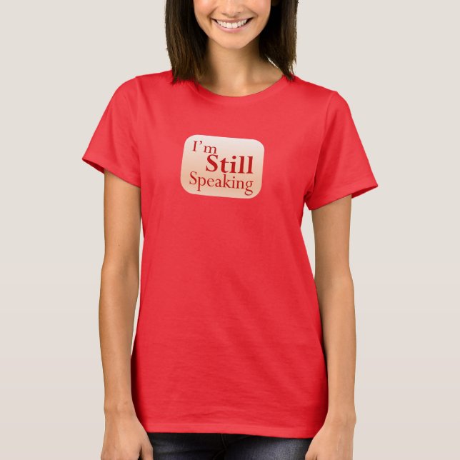 Kamala Harris spricht immer noch Zitat in Rot T-Shirt (Vorderseite)