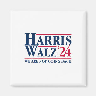 Kamala Harris Tim Walz Vp Wir gehen nicht zurück! Magnet