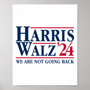Kamala Harris Tim Walz Vp Wir gehen nicht zurück!  Poster