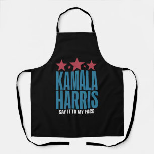 Kamala Harris Wenn du etwas zu sagen hast, sag es Schürze