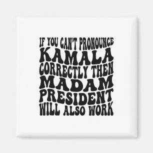 Kamala Harris, wenn man ihren Namen nicht verkünde Magnet