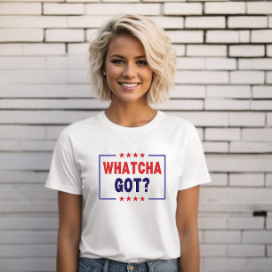 Kamala Harris Whatcha Got 2024 Demokrat T-Shirt