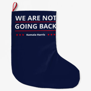Kamala Harris - Wir gehen nicht zurück II Großer Weihnachtsstrumpf