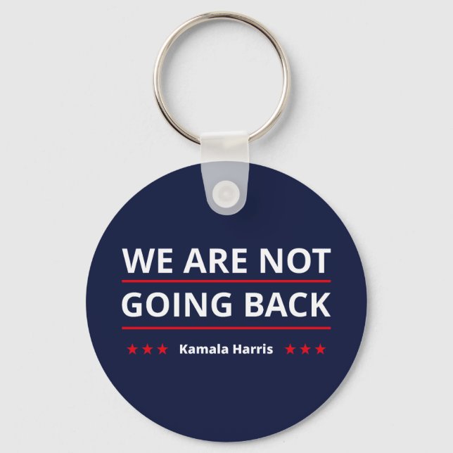 Kamala Harris - Wir gehen nicht zurück II Schlüsselanhänger (Vorderseite)