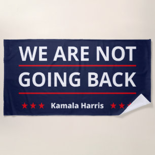 Kamala Harris - Wir gehen nicht zurück II Strandtuch