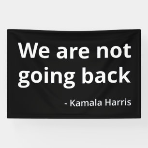 Kamala Harris - Wir gehen nicht zurück III Banner