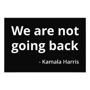 Kamala Harris - Wir gehen nicht zurück III Fotodruck