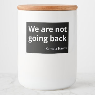 Kamala Harris - Wir gehen nicht zurück III Lebensmitteletikett