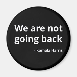 Kamala Harris - Wir gehen nicht zurück III Magnet