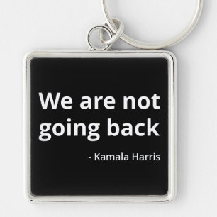 Kamala Harris - Wir gehen nicht zurück III Schlüsselanhänger