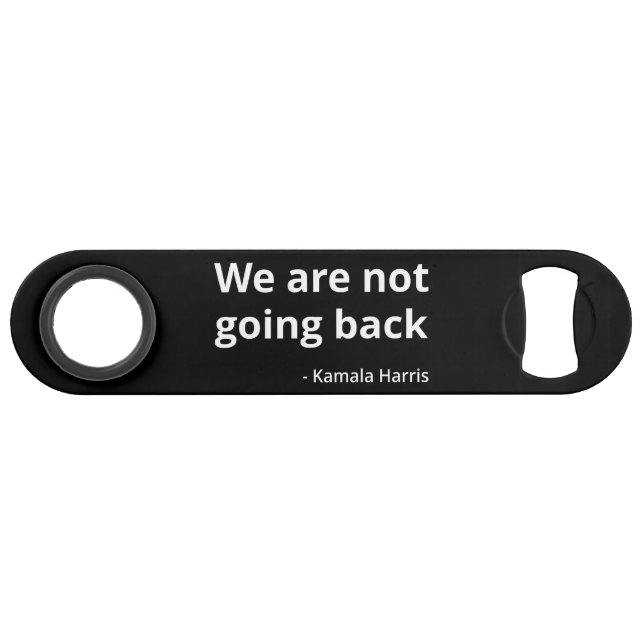 Kamala Harris - Wir gehen nicht zurück III Speed Flaschenöffner (Vorderseite (Horizontal))