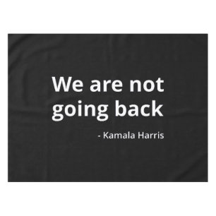 Kamala Harris - Wir gehen nicht zurück III Tischdecke