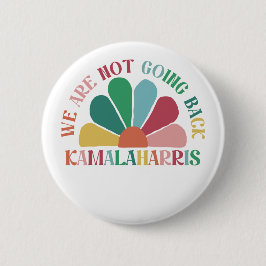 Kamala Harris - Wir kommen nicht zurück Button