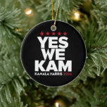 Kamala Harris Yes We Kam für US-Präsident 2024 Keramik Ornament<br><div class="desc">Kamala Harris Yes We Kam für US-Präsident 2024</div>