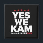 Kamala Harris Yes We Kam für US-Präsident 2024 Magnet<br><div class="desc">Kamala Harris Yes We Kam für US-Präsident 2024</div>