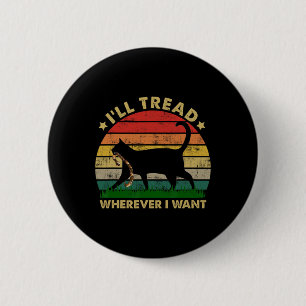 Kamala Lady Cat 2024 I'll Tread, wo immer ich Woll Button