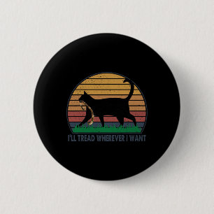 Kamala Lady Cat 2024 I'll Tread, wo immer ich Woll Button
