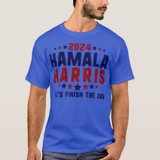 Kamala Lasst uns die Arbeit beenden 6 T-Shirt