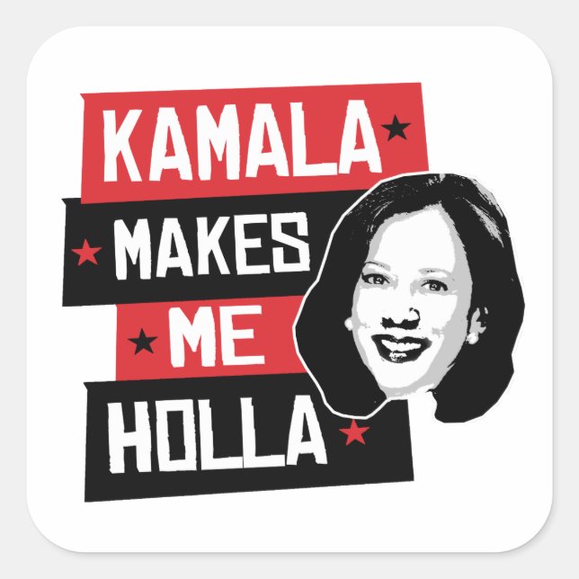 Kamala Makes Me Holla - Quadratischer Aufkleber (Vorderseite)